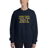 Holding It Together with Pins, Rods & Screws (Unisex Sweatshirt)