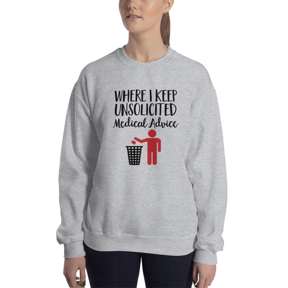 Unsolicited Medical Advice (Unisex Sweatshirt) Standing Version