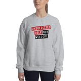 Unsolicited Help Not Welcome Unisex Sweatshirt