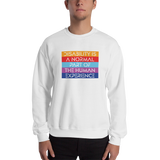 Disability is a Normal Part of the Human Experience Unisex Sweatshirt