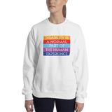 Disability is a Normal Part of the Human Experience Unisex Sweatshirt