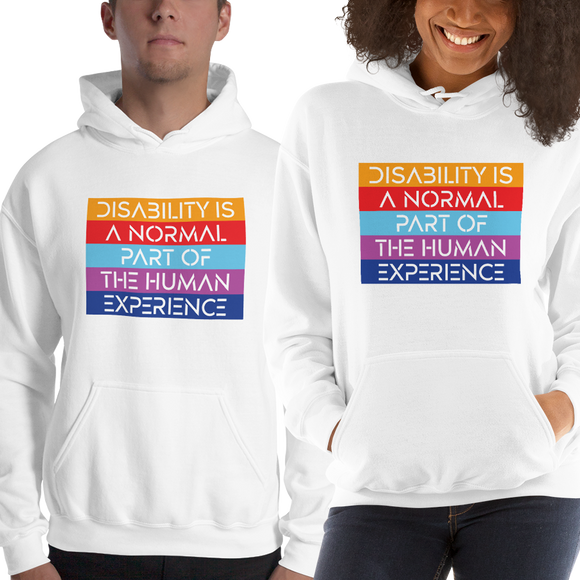 Disability is a Normal Part of the Human Experience Unisex Hoodie