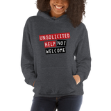 Unsolicited Help Not Welcome Unisex Hoodie