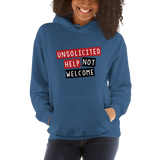 Unsolicited Help Not Welcome Unisex Hoodie