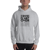 COVID is Not Over (Just Because Your Concern for the High Risk Community is) Unisex Hoodie