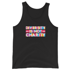 Diversity is Not Charity (Unisex Tank Top)