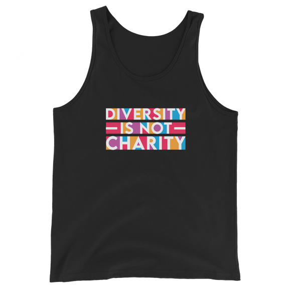 Diversity is Not Charity (Unisex Tank Top)