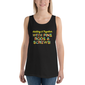 Holding It Together with Pins, Rods & Screws (Unisex Tank Top)