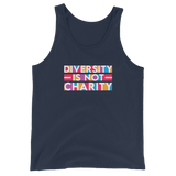 Diversity is Not Charity (Unisex Tank Top)