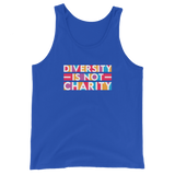 Diversity is Not Charity (Unisex Tank Top)