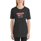 Unsolicited Help Not Welcome Unisex Adult T-Shirt