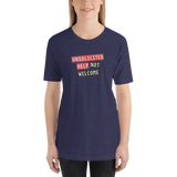 Unsolicited Help Not Welcome Unisex Adult T-Shirt