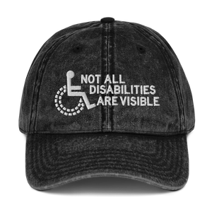 Not All Disabilities Are Visible (Vintage Cotton Twill Cap)