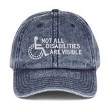 Not All Disabilities Are Visible (Vintage Cotton Twill Cap)