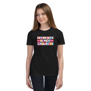 Diversity is Not Charity (Unisex Youth Shirt)