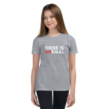 There is No Normal (Text Only Design - Youth T-Shirt)