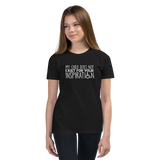 My Child Does Not Exist for Your Inspiration (Youth Sized Adult T-Shirt for Little People)