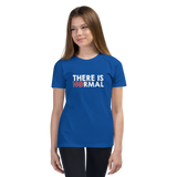 There is No Normal (Text Only Design - Youth T-Shirt)