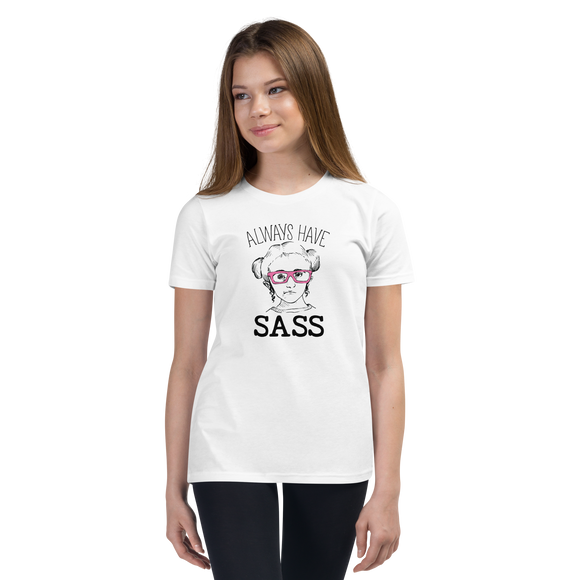 Always have Sass (Esperanza - Raising Dion) Youth T-Shirt