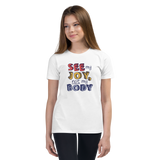See My Joy, Not My Body (Youth T-Shirt)